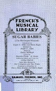 Sugar Babies: The Burlesque Musical (French's Musical Library)