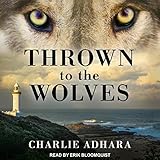 Thrown to the Wolves: The Big Bad Wolf Series, Book 3