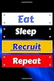  Eat Sleep Recruit Repeat: HR Manager blank lined Journal for Recording Notes, Thoughts, Wishes for men and women.