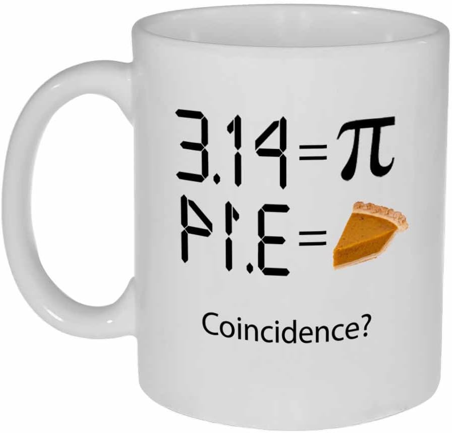 Funny Pi Equals Pie 11oz Coffee Or Tea Mug