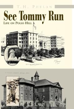 Hardcover See Tommy Run: Life on Polio Hill Book