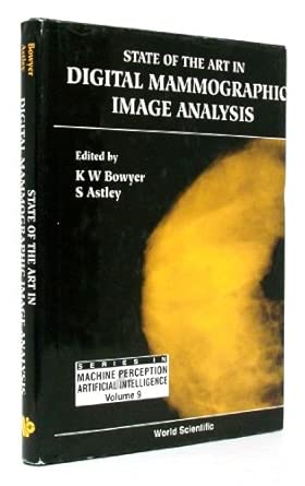 State Of The Art In Digital Mammographic Image Analysis: 9 book cover