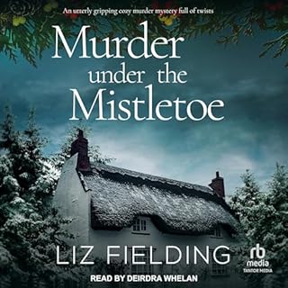 Murder Under the Mistletoe Audiobook By Liz Fielding cover art