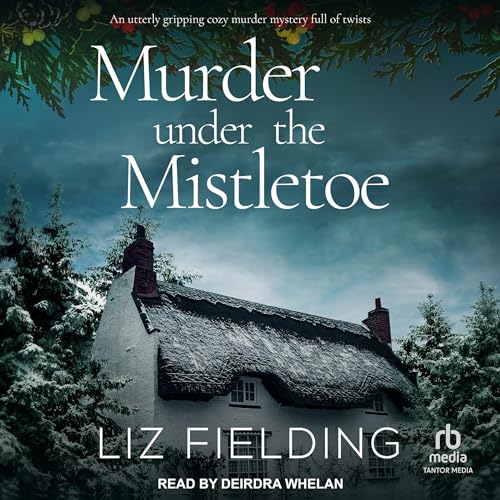 Murder Under the Mistletoe by Liz Fielding episode artwork