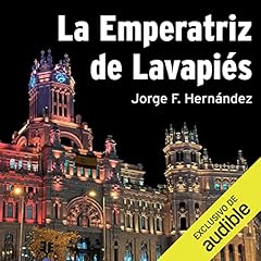 La Emperatriz de Lavapi&eacute;s [The Empress of Lavapi&eacute;s] Audiolibro Por Jorge F. Hern&aacute;ndez arte de portada