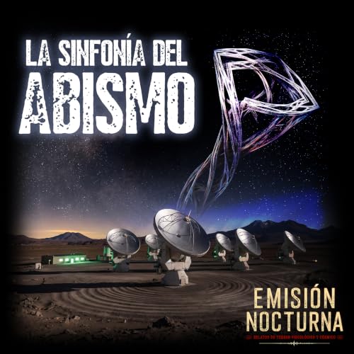 "La Sinfon&iacute;a del Abismo" 🌌📡