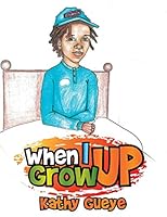 When I Grow Up 1503525651 Book Cover
