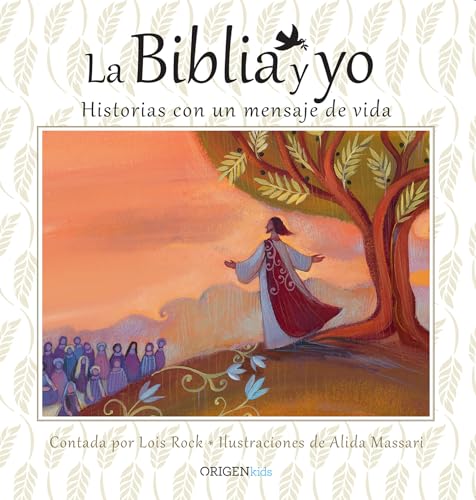 La Biblia y yo / The Bible and Me: Historias con un mensaje de vida (Spanish Edition)