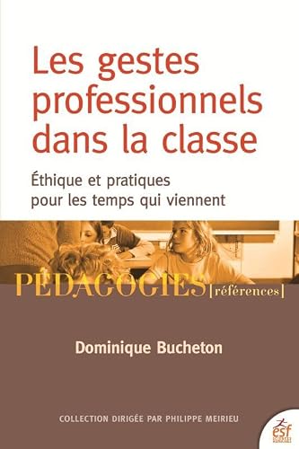ESF - Les gestes professionnels dans la classe: Éthique et pratiques pour les temps qui viennent - -21%