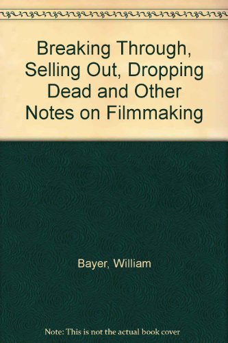 Breaking Through, Selling Out, Dropping Dead an... B004BHZVKM Book Cover