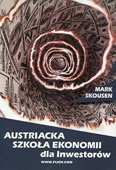 Austriacka Szkola Ekonomii dla inwestorow