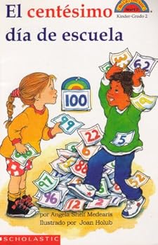Unknown Binding El Centesimo Dia De Escuela (Hola, Lector!, Kinder-Grado 2) [Spanish] Book