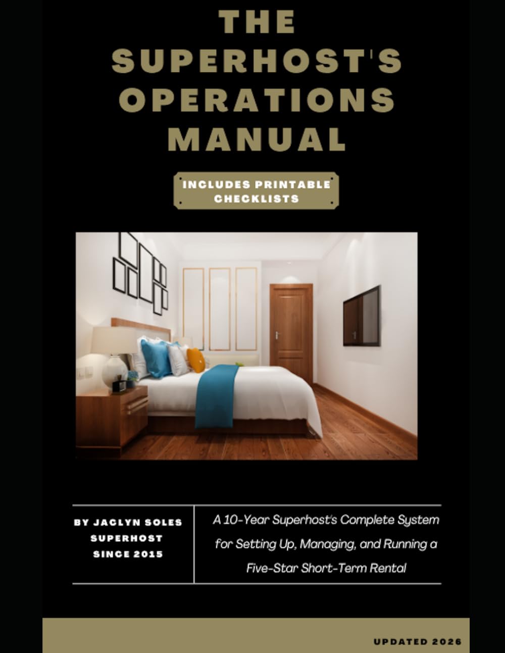 The Superhost's Operations Manual: A 10-Year Superhost's Complete System for Setting Up, Managing, and Running a Five-Star Short-Term Rental