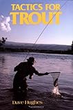 Tactics for Trout (David Hughes Fishing Library)