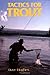 Tactics for Trout (David Hughes Fishing Library)