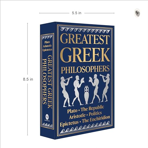 Image of Greatest Greek Philosophers (Deluxe Hardbound Edition): Plato, the Republic, Aristotle, Politics, Epictetus, the Enchiridion (Fingerprint Classics)