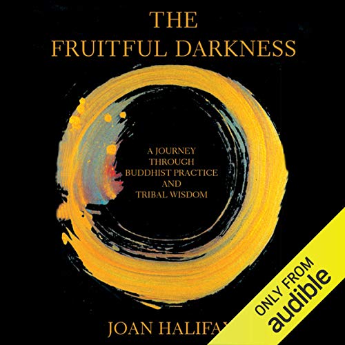 The Fruitful Darkness by Joan Halifax, Thich Nhat Hanh - foreword episode artwork