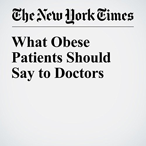 What Obese Patients Should Say to Doctors cover art