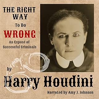 The Right Way to Do Wrong Audiolibro Por Harry Houdini arte de portada