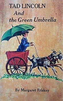 Tad Lincoln and the Green Umbrella
