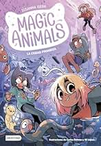 Magic Animals 9. La Ciudad Prohibida