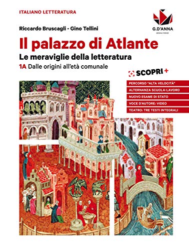 Il palazzo di Atlante. Le meraviglie della letteratura. Per le Scuole superiori. Con ebook. Con espansione online. 1A. Dalle origini all'età ... esame e alternanza scuola-lavoro (Vol. 1