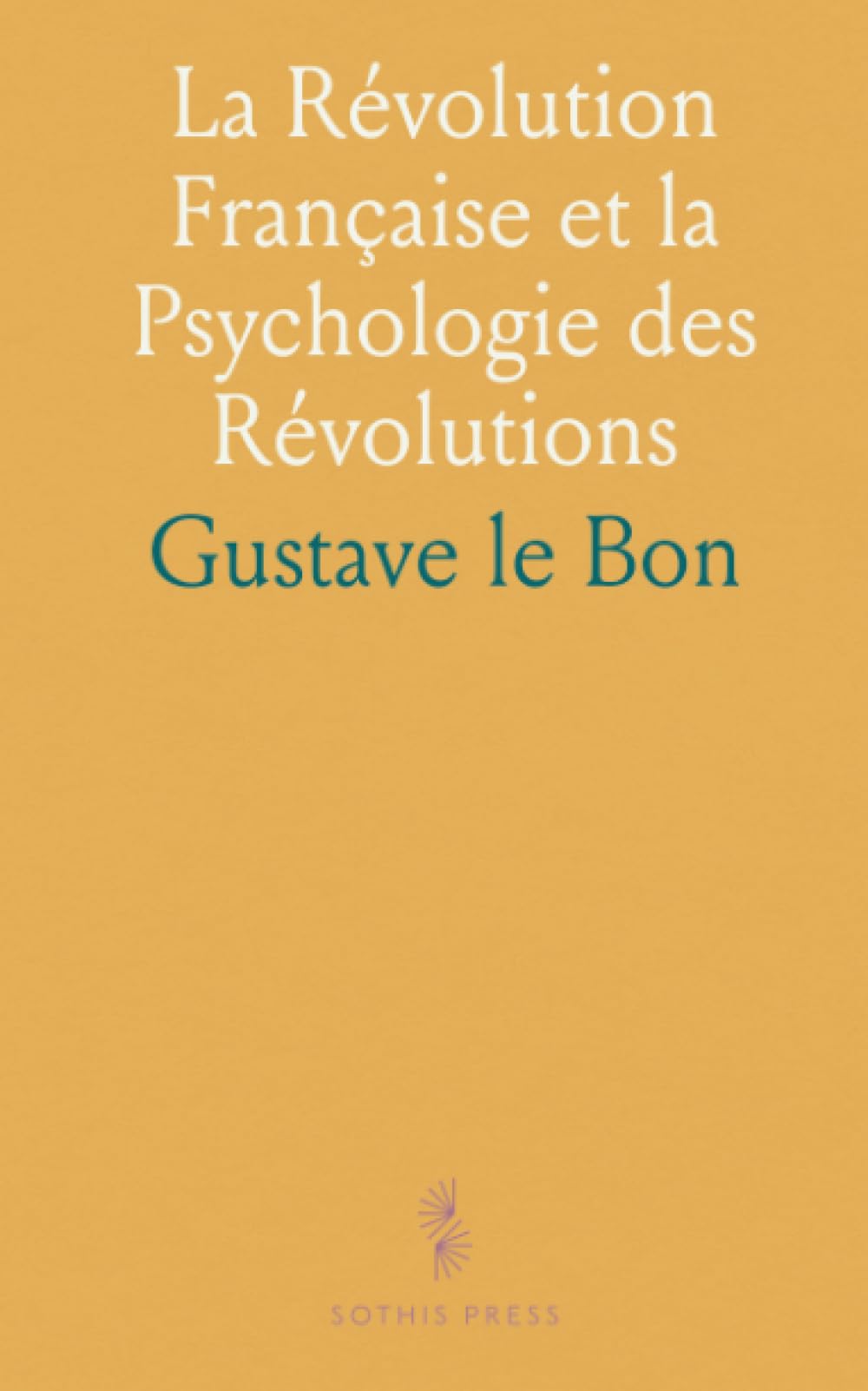 La Révolution Française et la Psychologie des Révolutions: Événements Historiques et Psychologie Moderne