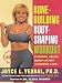 Bone Building Body Shaping Workout: Strength Health Beauty In Just 16 Minutes A Day