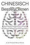  Chinesisch Besser Lernen: Deine Gebrauchsanleitung für\'s Lernen. Mit Spaß den Mandarin-Lernturbo einschalten.