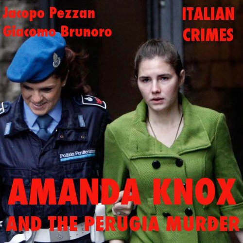 Amanda Knox and the Perugia Murder