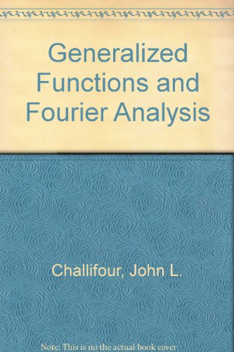 Generalized Functions and Fourier Analysis: An Introduction