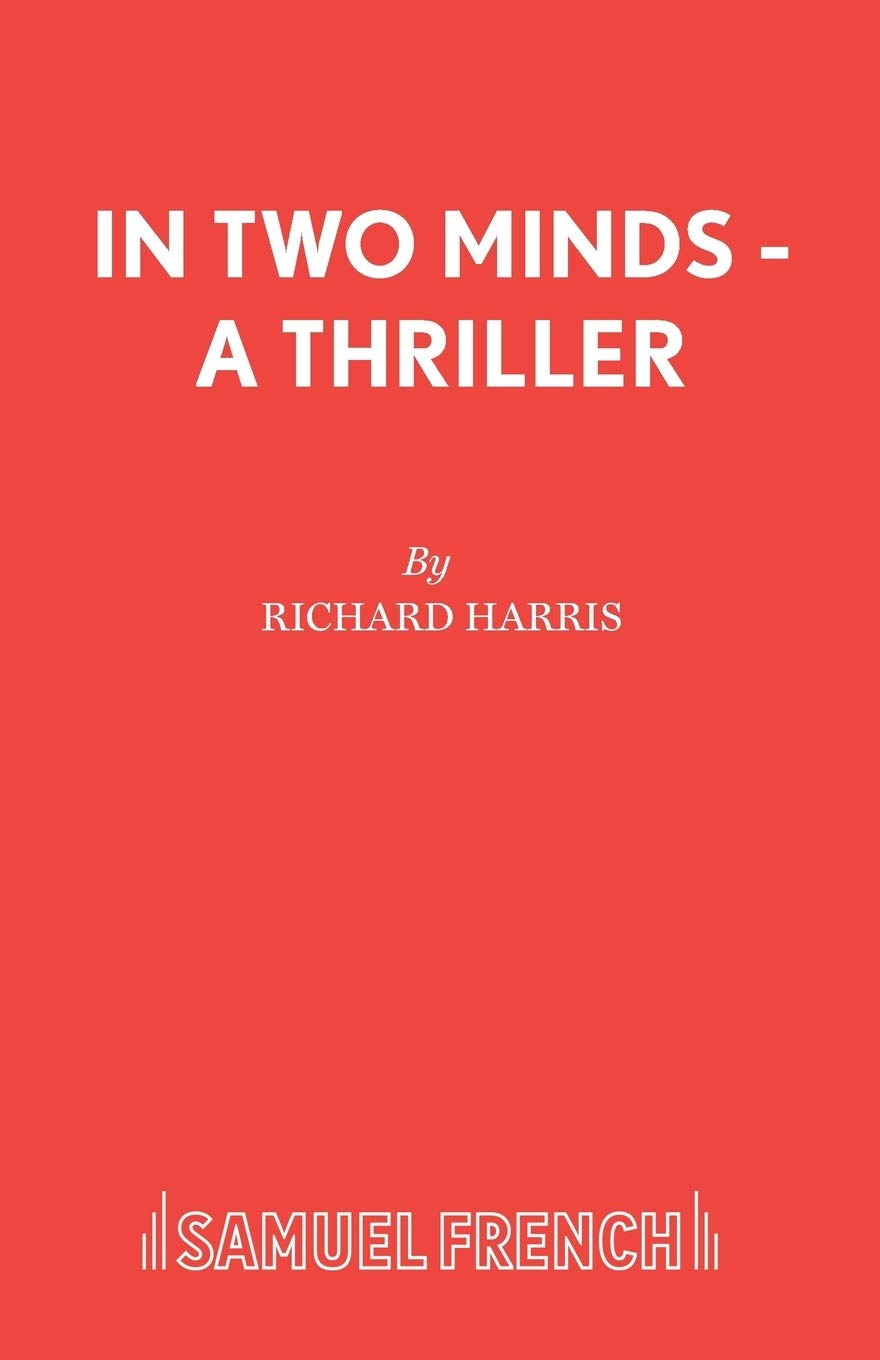 In Two Minds: A Comedy-Thriller (French's Acting Edition S.)