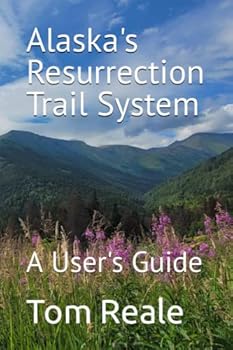 Paperback Alaska's Resurrection Trail System: A User's Guide Book