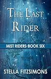  The Last Rider: An Urban Fantasy (Mist Riders Book 6) (English Edition)