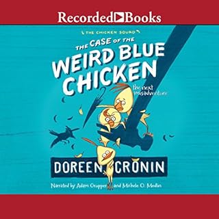 The Case of the Weird Blue Chicken Audiobook By Doreen Cronin cover art