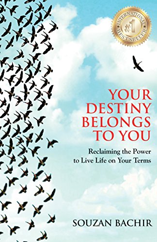 Your Destiny Belongs To You: Reclaiming the Power to Live Life on Your Terms