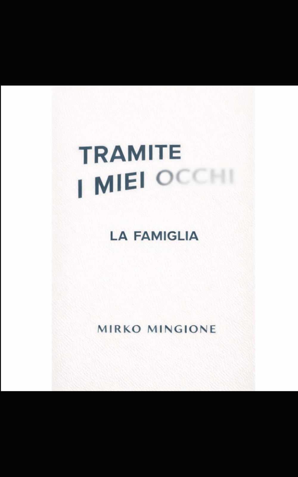 Tramite i miei occhi: La famiglia