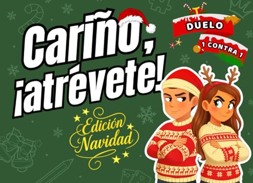 Cariño, ¡atrévete! - Edición Navidad: El calendario de adviento de retos uno contra uno en pareja. Ideal para divertirse juntos en citas y tardes navideñas. (Libros de retos 1 contra 1)
