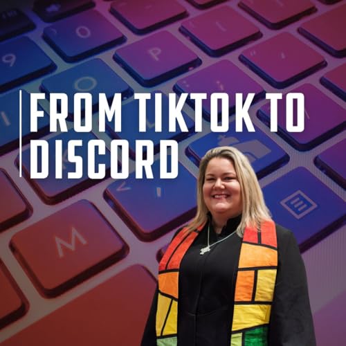 The digital parish from TikTok to Discord with Bethany Peerbolte