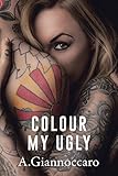 Colour My Ugly