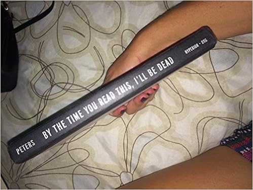 By the Time You Read This, I'll Be Dead book cover