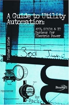 Hardcover Guide to Utility Automation: Amr, Scada, and It Systems for Electric Power Book