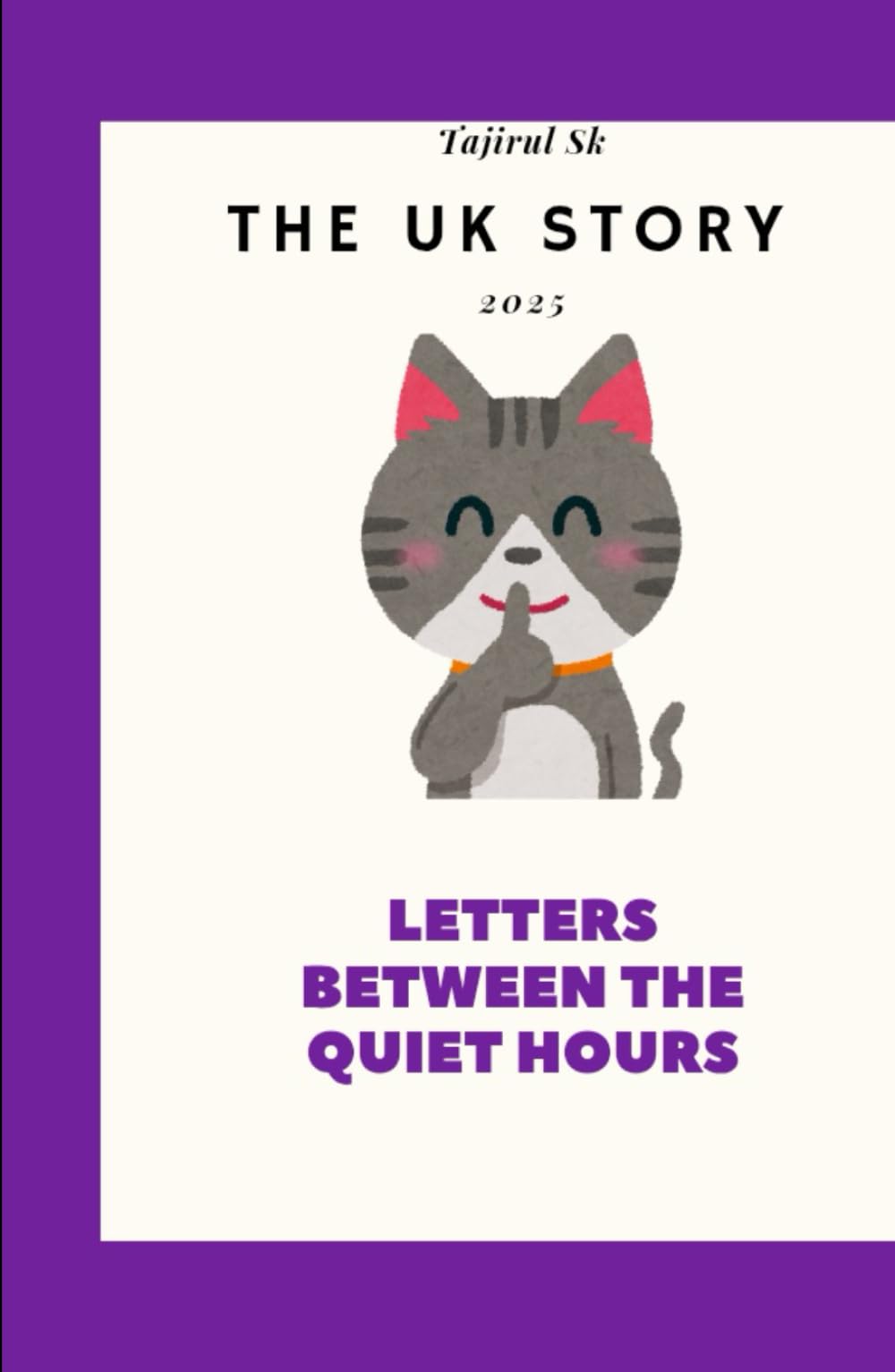 THE UK STORY: Letters Between the Quiet Hours (The Story of the UK, books)