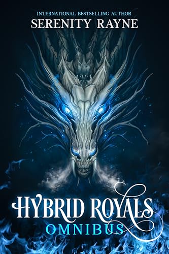 Hybrid Royals Omnibus : Expanded Anniversary Edition (Hybrid Royals: Fire and Ice Book 4)