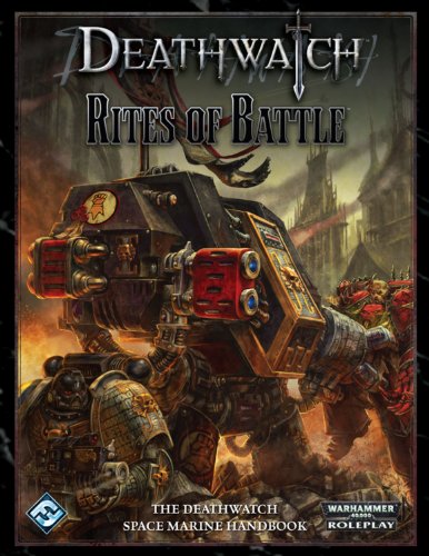 Deathwatch - Rites of Battle Deathwatch - Rites of Battle