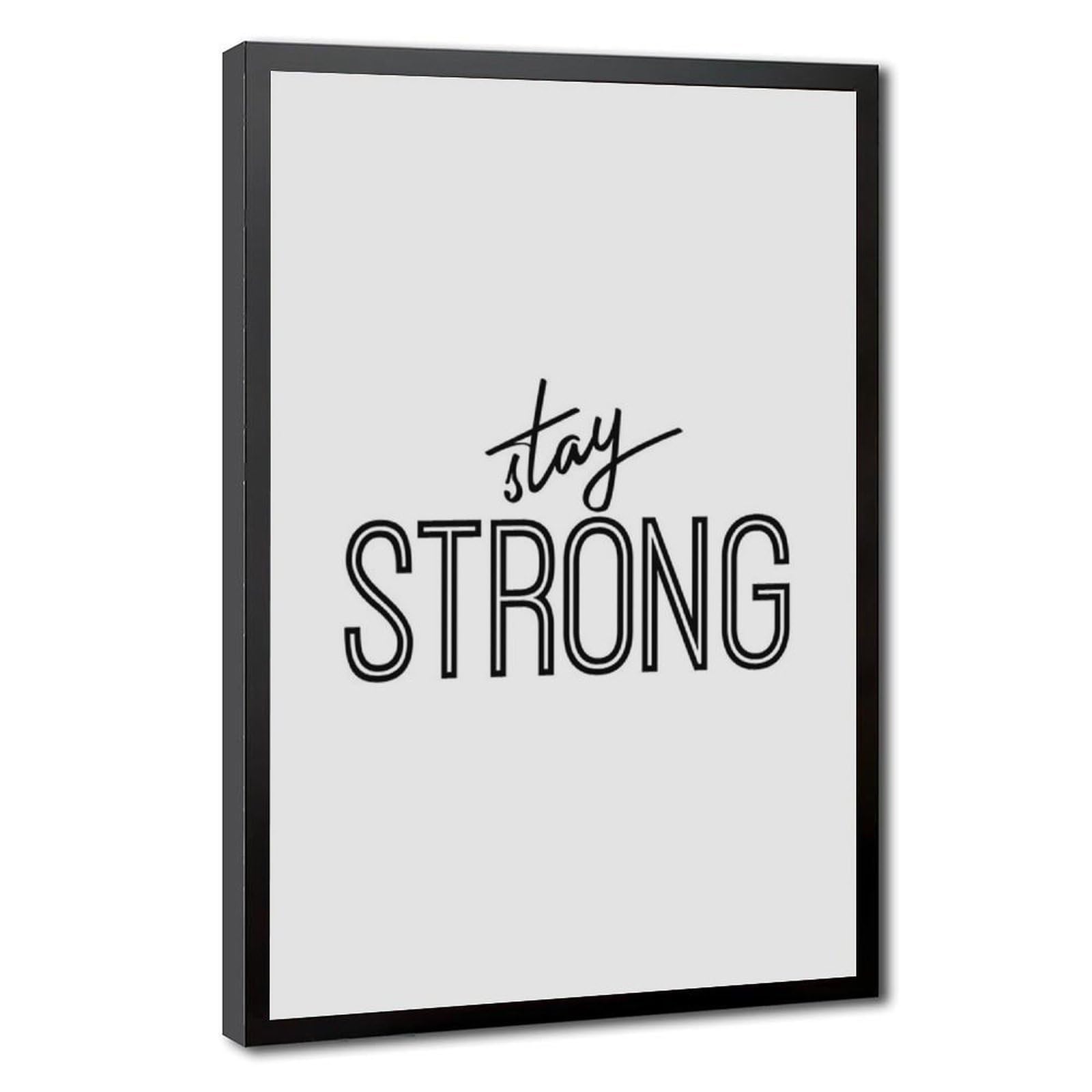 Mnyuein Stay Strong Poster Quotes