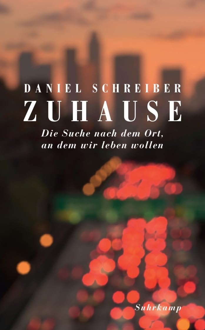 Zuhause: Die Suche nach dem Ort, an dem wir leben wollen