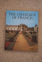 The Châteaux of France 0865650365 Book Cover