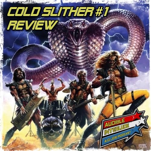 Audible Interlude: A GI Joe Podcast Cold Slither #1 Review cover art