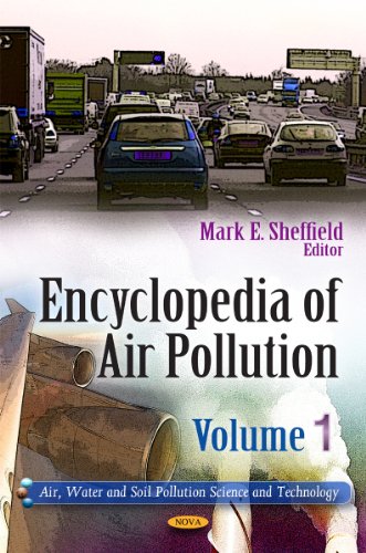 Encyclopedia of Air Pollution (Air, Water and Soil Pollution Science and Technology)